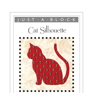 Puede incluir: Un bloque de aplique de silueta de gato rojo y blanco con estampado, que mide 20,3 cm por 20,3 cm. El texto "JUST A BLOCK" y "Cat Silhouette" están en la parte superior de la imagen. El texto "A curious cat greets the day." está debajo de la silueta del gato. El texto "Use your favorite appliqué method" y "Design by Kay Mackenzie" están en la parte inferior de la imagen.