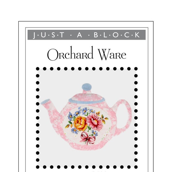 Orchard Ware teapot appliqué block pattern PDF