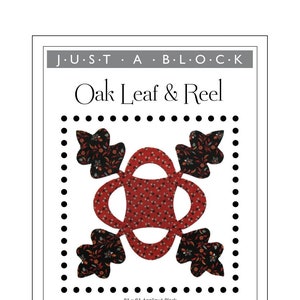 May include: Oak Leaf & Reel applique quilt block pattern. The pattern features a red and black design with a floral motif. The pattern is 8 inches by 8 inches.