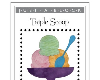 Triple Scoop appliqué block, ice cream applique pattern PDF