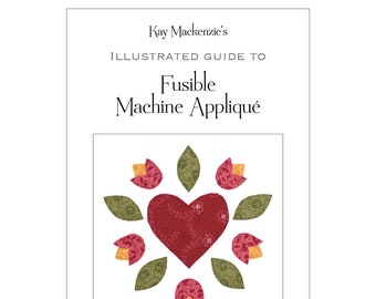 Fusible Machine Appliqué Instructions