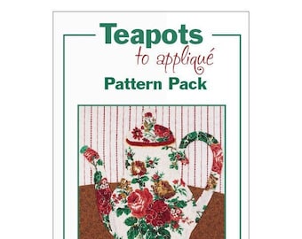 Teapots to Appliqué Pattern Pack, Teapot Patterns
