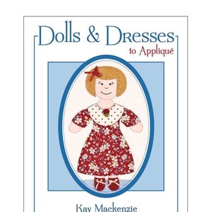 Doll Quilt Pattern, Dolls & Dresses to Appliqué book