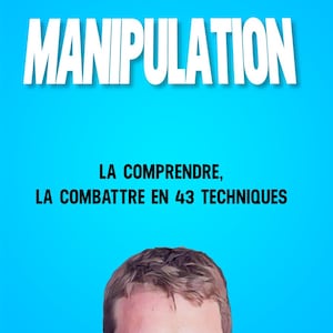 May include: A blue poster with the title "MANIPULATION" in white text. The subtitle is "LA COMPRENDRE, LA COMBATTRE EN 43 TECHNIQUES". A man's face with glasses is at the bottom of the poster. The text "JÉRÔME ARNAUD-KUBOTA" is at the bottom of the poster.