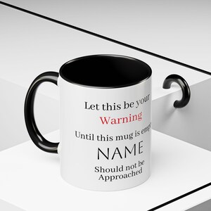 Accent Coffee Mug with Motivational Quote, Personalized Gift for Coffee Lovers, Office Humor, Birthday Gift, Custom Name Mug