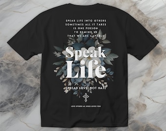 Sprich das Leben T-Shirt: Christlicher Glaube Blumen Inspirierendes T-Shirt