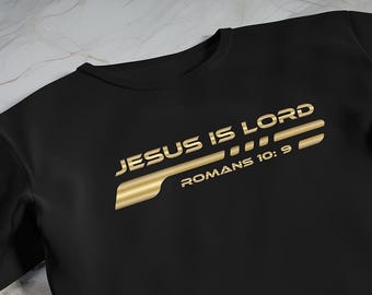 Jesus Is Lord T-Shirt: Christian Faith Bible Verse Tee