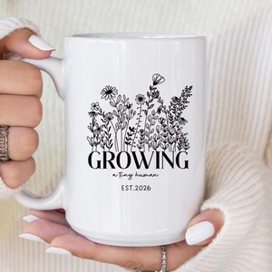 Custom Est. Pregnancy Mug, Growing a Tiny Human, Pregnancy Announcement mug, Maternity mug, Baby Bump mug, Mom-to-Be mug