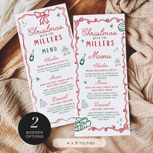 May include: Two Christmas dinner menus with red and green accents. The menus, measuring 4 x 9 inches, feature festive graphics and text, including "Christmas with the Millers" and a detailed menu. The design includes a choice of two border options.