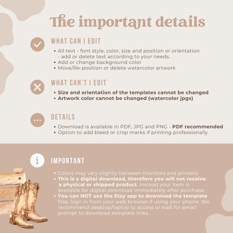 May include: A beige digital download information sheet with text detailing editable and non-editable features. Includes a watercolor illustration of cowboy boots and text: "The important details".