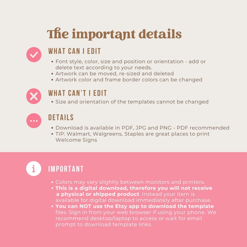 May include: A digital download information sheet with the title "The important details" in a brown font. The sheet lists what can and can't be edited, and details about the download. The background is a light pink color.