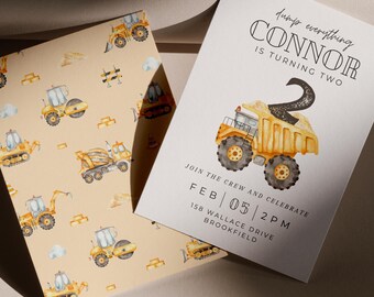 May include: A construction-themed birthday invitation with a yellow dump truck and the text "dump everything CONNOR is turning two 2 FEB 05 2PM 158 WALLACE DRIVE BROOKFIELD".