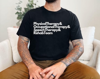 Physical Therapy Shirt, Funny Physical Therapy shirt, Gift for Physical Therapist, Speech Pathologist Shirt, Occupational Therapist Shirt