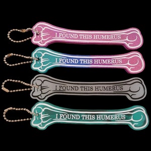Handmade Resin Original Art I Found This Humerus Bone Pun Keychain