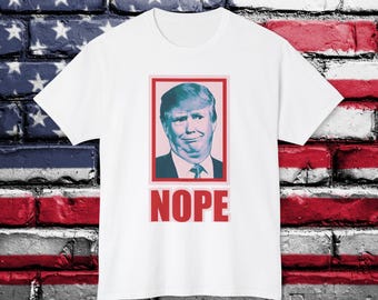 NOPE, Activism tee, feminist tee, equal rights, human rights, election 2024, Political Activism, Reproductive Rights, anti trump t-shirt,