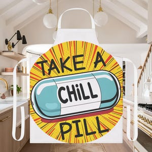 Take A Chill Pill, 1980s, gift for a baker, gift ideas for chefs, cooking presents, funny apron for guys, funny apron, BBQ apron, gift ideas