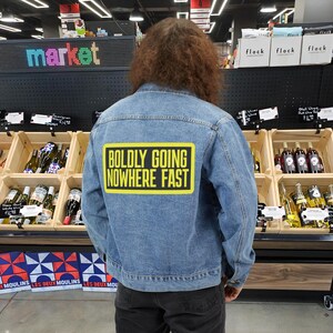 Boldly Going Nowhere Fast, denim trucker jacket, womens denim jacket, denim jacket, creative present ideas, jacket, oversized denim jacket