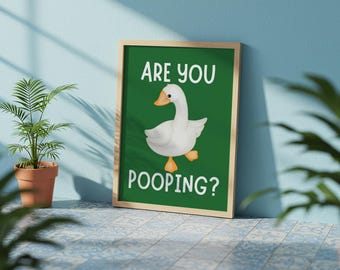 Funny Goose Bathroom Poster, "Are You Pooping?" Giclée Print