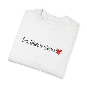 Camiseta con carta de amor a Jesús, regalo basado en la fe, ropa cristiana, camiseta con mensaje espiritual, camiseta de aliento, ropa inspirada en la oración