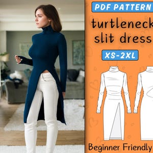May include: PDF sewing pattern for a turtleneck slit dress. The pattern is available in sizes XS-2XL and is beginner friendly. The image shows a woman wearing a blue turtleneck dress with a high slit.