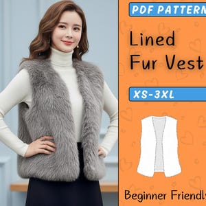 Peut inclure: Une femme porte un gilet en fausse fourrure grise sur un col roulé blanc. L'image comprend le texte "PDF Pattern", "Lined Fur Vest", "XS-3XL" et "Beginner Friendly".