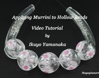 Lampwork Video Tutorial: How to Apply 2-D and 3-D Murrini to Blown Hollow Beads by Ikuyo Yamanaka