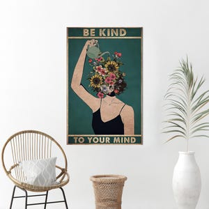 Arte de mulher, arte de decoração de cozinha, tapeçarias de parede Be Kind To Your Mind, decoração de parede moderna, impressão em tela de flores, arte em tela de decoração de quarto,