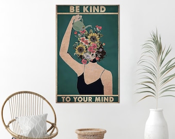 Woman Artwork, Kitchen Decor Art, Be Kind To Your Mind Wall Hangings, Modern Wall Decor, Flowers Canvas Print, Room Decor Canvas Art,