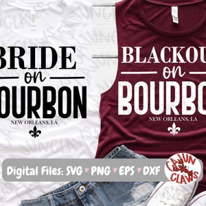 Design Digital de despedida de solteira de Nova Orleans | Noiva em Bourbon SVG | Apagão no Bourbon | Design de camisa Bourbon Street