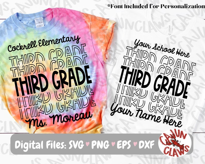 May include: Two t-shirts with "Third Grade" text. One is tie-dye with "Cockrell Elementary" and "Ms. Moreau". The other is white with "Your School Here" and "Your Name Here". Digital files: SVG, PNG, EPS, DXF.