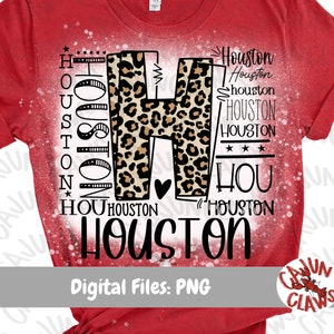 May include: A red t-shirt with a white bleach design of the letter H with leopard print and the word "Houston" repeated multiple times. The text "Digital Files: PNG" is at the bottom of the image.