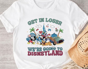 Get In Loser Vamos a la camisa de Disneyland, camiseta de Disneyworld, camisa de vacaciones familiares de Disney, camisa de viaje de Disney, camisa de Mickey y sus amigos