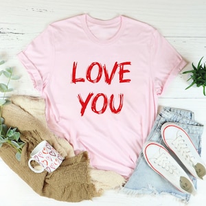 Valentines Day Love Shirt, Valentines Gifts, Love You Shirt, Heart Shirt, Valentines Day Shirt, Cute Valentines Shirts, Gifts For Girlfriend