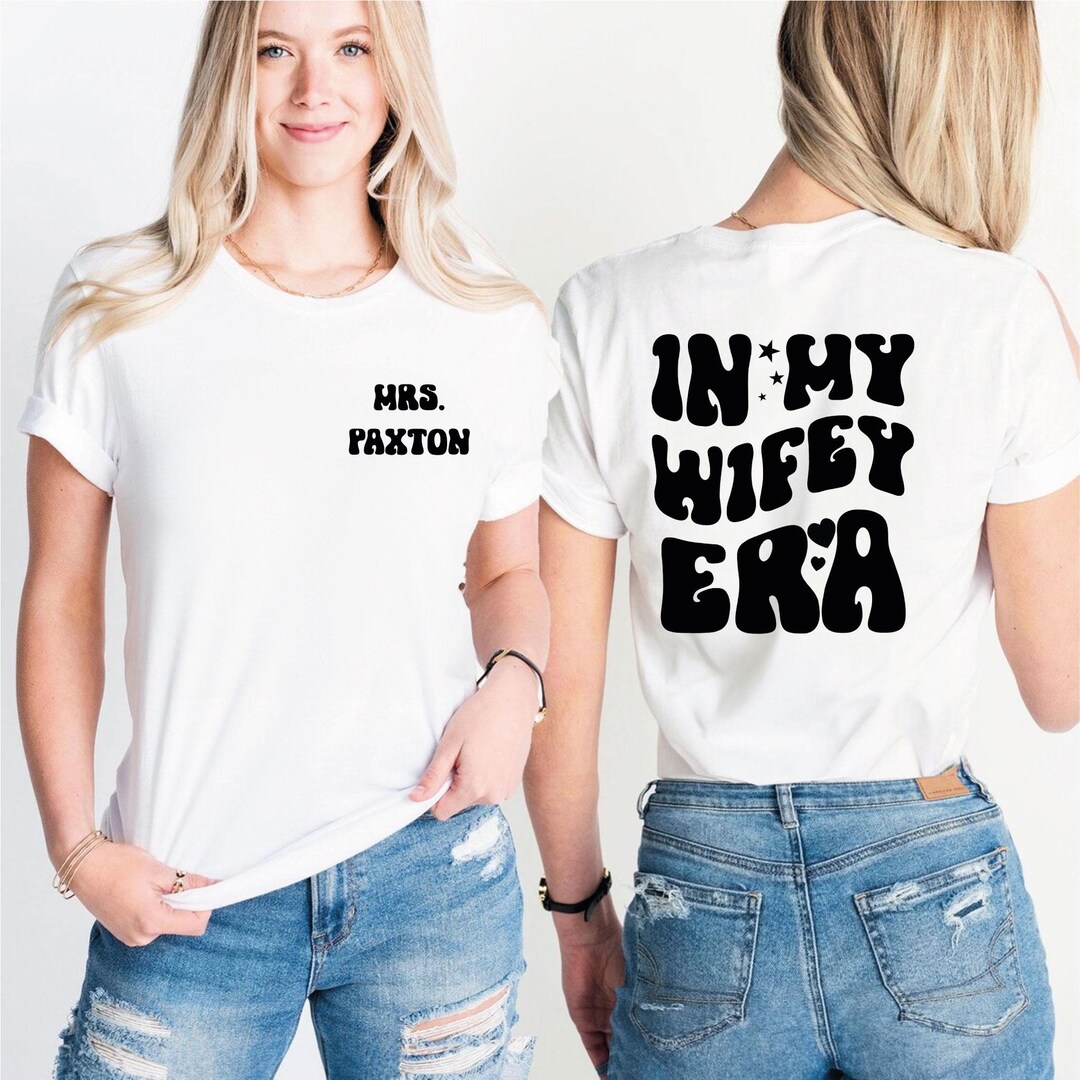 In My Wifey Era Shirt, Custom Bachelorette Shirt, Custom Bride Shirt ...