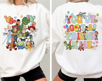 You've Got A Friend In Me Sweatshirt, Disney Toy Story Sweater, Disney Trip Hoodie, Disney Friends Tee,Toy Story Characters Tee,Best Friends