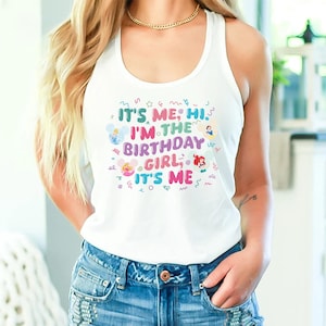 It&#39;s Me Hi I&#39;m The Birthday Girl It&#39;s Me Tank, Disney Princess Birthday Tank, Birthday Girl Racerback, Birthday Princess Tank, Cute Birthday