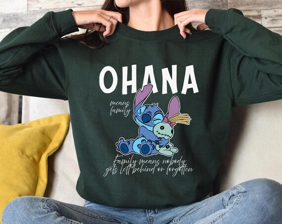 Ohana Means Family Sweatshirt, Ohana Sweatshirt, Disney Sweatshirt