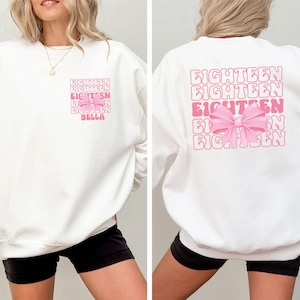 Eighteen Birthday Sweatshirt, 18 Years Old Birthday Sweater, 18th Birthday Gift, Custom 18th Birthday Hoodie,Cute Pink Bow Tee,Birthday Girl