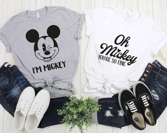 I&#39;m Mickey Shirt, Oh Mickey You&#39;re So Fine Shirt, Disney World T-Shirt, Disney Couples Shirt, Disneyland Matching Shirt, Disney Trip T-Shirt