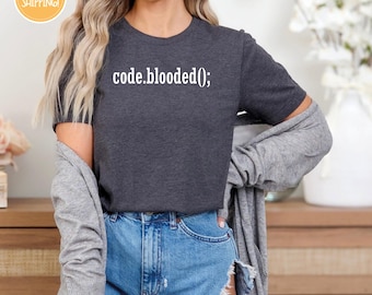 Code-Blooded Tee Funny Code Programmer IT T-shirt Tee Mens Womens Ladies Dad Gift Geek Nerd Present Coder Computer Girls Web Tech Developer