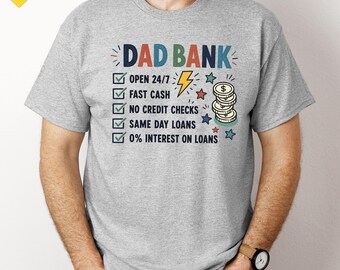 Funny Dad Shirt, Dad Bank Shirt, Fathers Day Shirt, Dad Gift Funny, Dad Joke Shirt, Gift For Dad From Kids, New Dad Shirt, Dad Life Tee