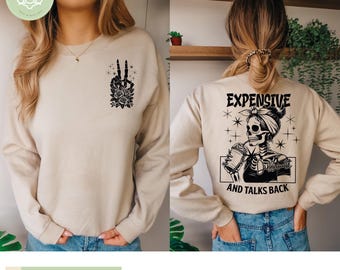 Expensive Difficult And Talks Back Sweatshirt, Mom Skeleton Sweatshirt, Funny Women Sweatshirt, Trendy Front And Back Sweater,Sarcastic Wife