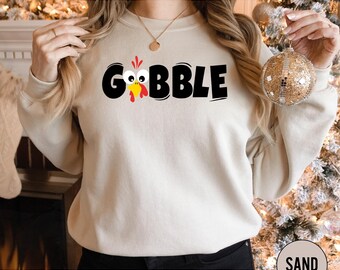 Gobble Sweatshirt, Gobble Turkey Sweatshirt, Thanksgiving Sweatshirt, Turkey Sweatshirt,Thanksgiving Hoodie,Trendy Hoodie, Trendy Sweatshirt