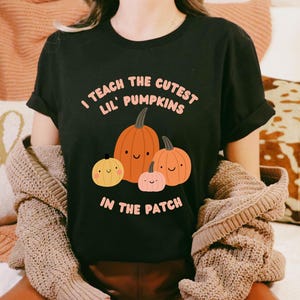 Cute Pumpkin Teacher Shirt | I Teach the Cutest Lil Pumpkins in the Patch | Bella+Canvas 3001