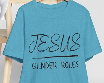 Jesus Over Gender Roles Tee, Christian Women's T-Shirt