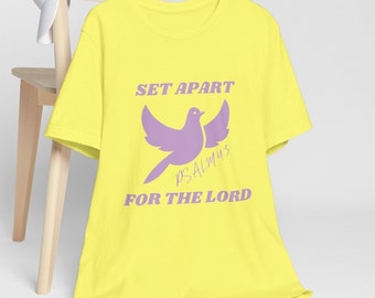 Set Apart for the Lord Psalm 4:3 Christian Tshirt, Psalms Religious Jesus Christ Holy Siprit Conversation Starter T shirt, Share Your Faith