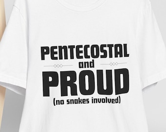 Pentecostal & Proud T-Shirt - Christian Holy Spirit Tee
