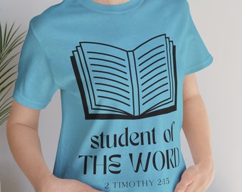 Student of the Word T-Shirt, Christian Bible Tee