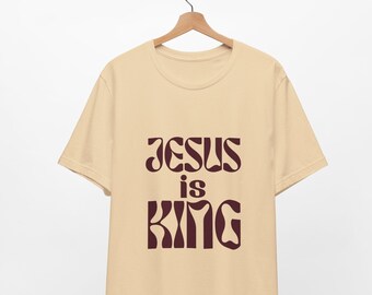 Jesus is King T-Shirt - Unisex Christian Tee, Gospel Shirt