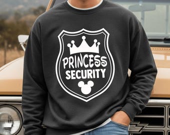 Funny Dad Princess Security Magical Mouse Badge Shield Men Unisex T-shirt Sweatshirt